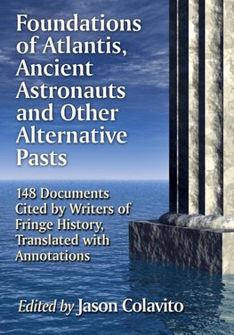 Foundations of Atlantis, Ancient Astronauts and Other Alter