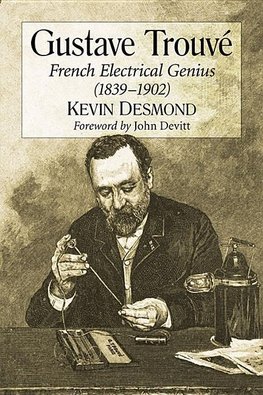 Desmond, K:  Gustave Trouvé