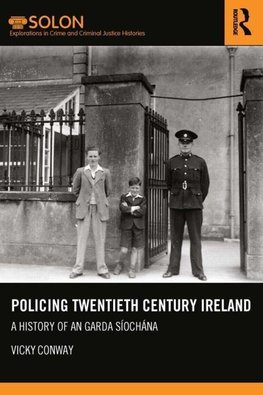 Conway, V: Policing Twentieth Century Ireland