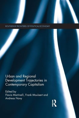 Urban and Regional Development Trajectories in Contemporary Capitalism