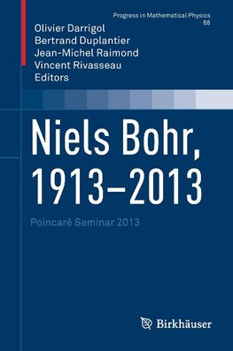 Niels Bohr, 1913-2013