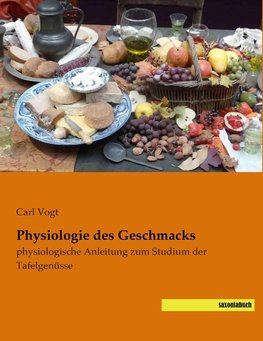 Physiologie des Geschmacks