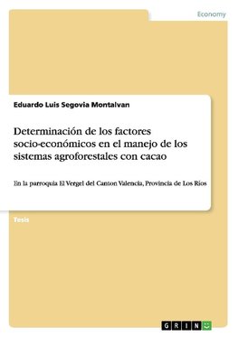 Determinación de los factores socio-económicos en el manejo de los sistemas agroforestales con cacao