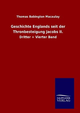 Geschichte Englands seit der Thronbesteigung Jacobs II.