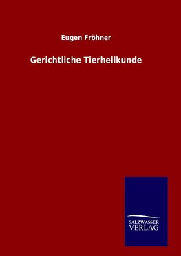 Gerichtliche Tierheilkunde