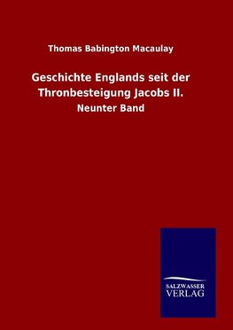 Geschichte Englands seit der Thronbesteigung Jacobs II.