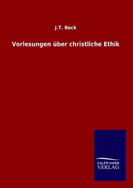 Vorlesungen über christliche Ethik