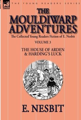 The Collected Young Readers Fiction of E. Nesbit-Volume 3