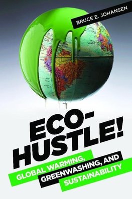 Eco-Hustle! Global Warming, Greenwashing, and Sustainability