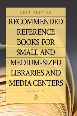 Recommended Reference Books for Small and Medium-Sized Libraries and Media Centers