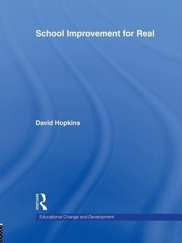 Hopkins, D: School Improvement for Real