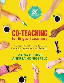 Co-Teaching for English Learners: A Guide to Collaborative Planning, Instruction, Assessment, and Reflection