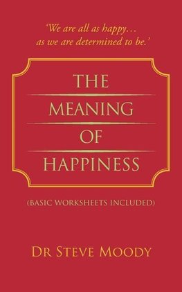 The Meaning Of Happiness