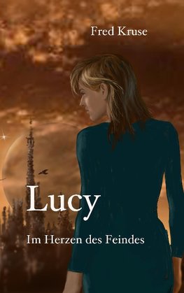 Lucy - Im Herzen des Feindes (Band 2)