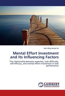 Mental Effort Investment and Its Influencing Factors