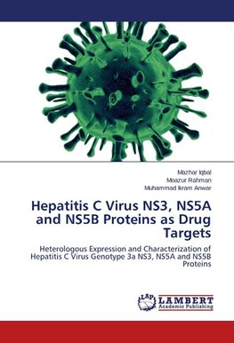 Hepatitis C Virus NS3, NS5A and NS5B Proteins as Drug Targets