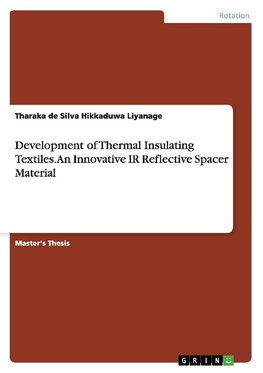 Development of Thermal Insulating Textiles. An Innovative IR Reflective Spacer Material