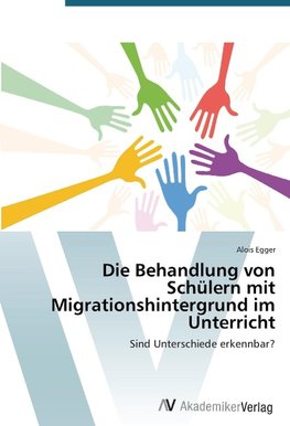 Die Behandlung von Schülern mit Migrationshintergrund im Unterricht