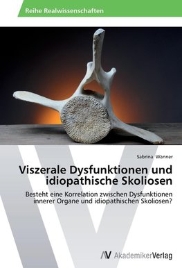 Viszerale Dysfunktionen und idiopathische Skoliosen