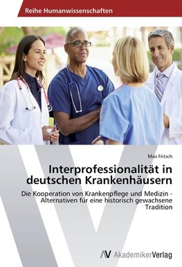 Interprofessionalität in deutschen Krankenhäusern