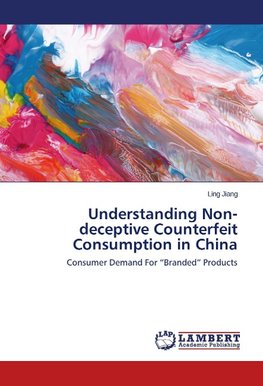 Understanding Non-deceptive Counterfeit Consumption in China