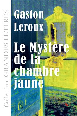 Le Mystère de la chambre jaune (grands caractères)