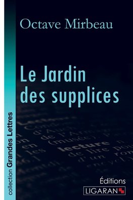 Le Jardin des supplices (grands caractères)