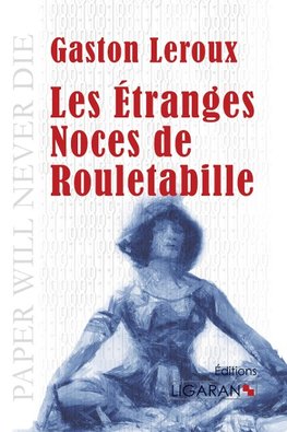 Les étranges noces de Rouletabille