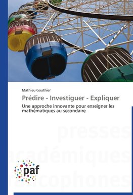 Prédire - Investiguer - Expliquer