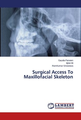 Surgical Access To Maxillofacial Skeleton