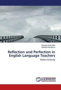 Reflection and Perfection in English Language Teachers