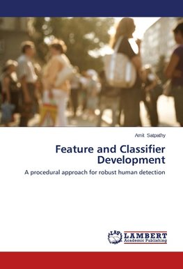 Feature and Classifier Development