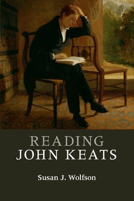 Wolfson, S: Reading John Keats