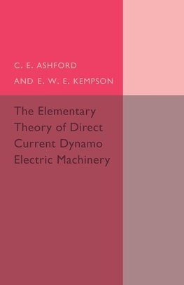 The Elementary Theory of Direct Current Dynamo Electric             Machinery