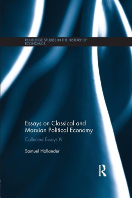 Essays on Classical and Marxian Political Economy