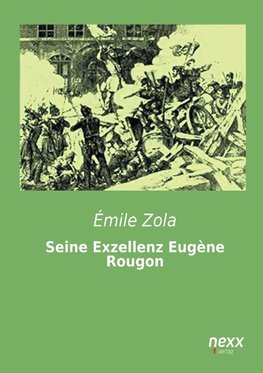 Seine Exzellenz Eugène Rougon