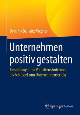 Unternehmen positiv gestalten