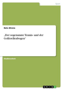 "Der sogenannte Tennis- und der Golferellenbogen"