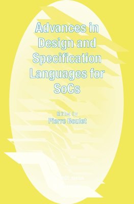 Advances in Design and Specification Languages for SoCs