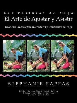 Las Posturas de Yoga El Arte de Ajustar y Asistir