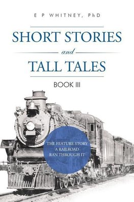 SHORT STORIES AND TALL TALES