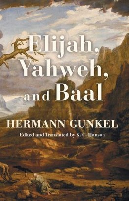 Elijah, Yahweh, and Baal