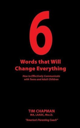 6 Words that Will Change Everything