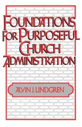 Foundations for Purposeful Church Administration