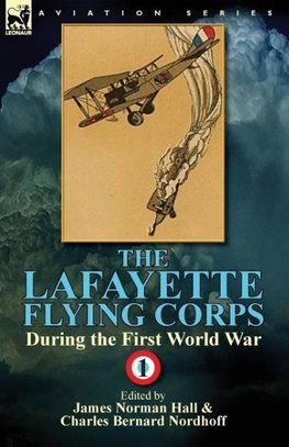 The Lafayette Flying Corps-During the First World War