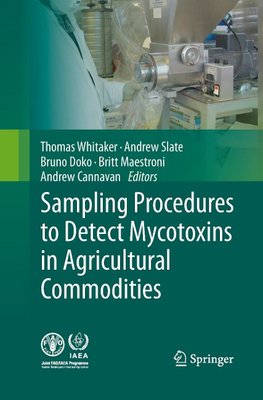 Sampling Procedures to Detect Mycotoxins in Agricultural Commodities