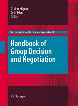 Handbook of Group Decision and Negotiation