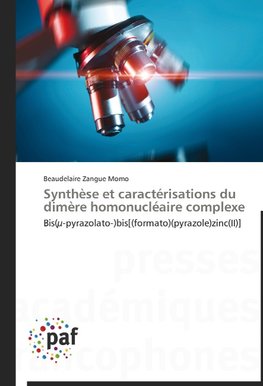 Synthèse et caractérisations du dimère homonucléaire complexe