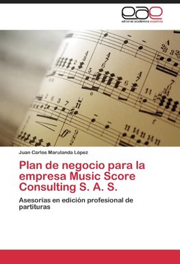 Plan de negocio para la empresa Music Score Consulting S. A. S.