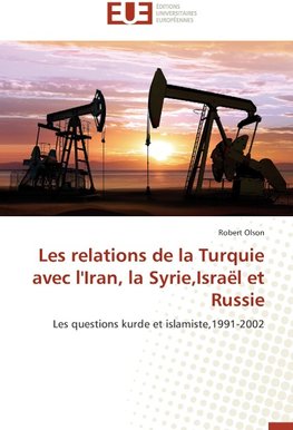 Les relations de la Turquie avec l'Iran, la Syrie,Israël et Russie